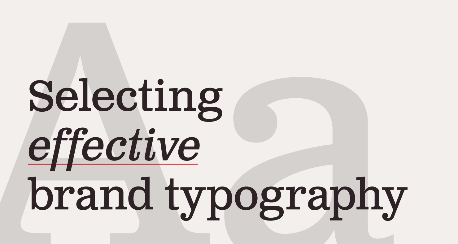 Selecting effective brand typography